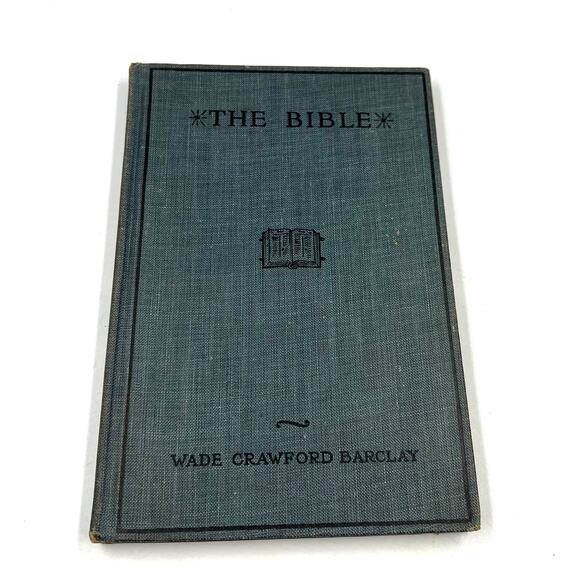 The Bible by Wade Crawford Barley Hardcover Reprint October 1925 Teacher Manual - Picture 1 of 11